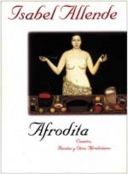 Ricette afrodisiache da “AFRODITA” di Isabel Allende