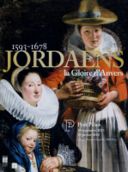 Jordaens 1593-1678, la gloire d'Anvers. Parigi,  Le Petit Palais