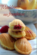 Madeleines aux framboises, per dirvela in francese.