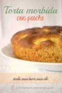 Torta morbida con pesche,ricetta senza burro e senza olio