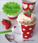 Mug cake di Jennifer Lee: un utilissimo manuale per fare le torte in tazza