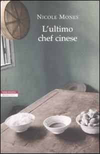 L’ultimo chef cinese di Nicole Mones