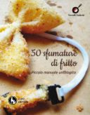 Frittelle e spiedini di cozze, una ricetta in esclusiva dal libro 50 sfumature di fritto