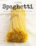 Spaghetti, bucatini, linguine e bavette in tutte le salse: un libro (e una ricetta facile)