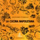 Idea regalo per Natale: La cucina napoletana, di Antonio Tubelli