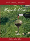 Il mondo del vino. Una guida per tutti