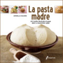 La pasta madre. Gustoblog incontra Antonella Scialdone