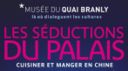 "Les séductions du Palais". Cucina cinese in mostra a Parigi.