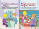 Mangiare milanese a Milano e napoletano a Napoli