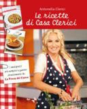 Antonella Clerici scrive “Le ricette di Casa Clerici”