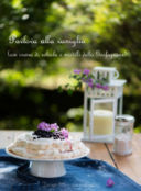 Pavlova alla vaniglia con crema di robiola e mirtilli della Garfagnana e buon compleanno a me!