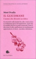 Il Glicomane: una storia eccessiva?