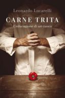 Sul leggio di BlogVs: Carne Trita di Leonardo Lucarelli