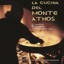 Tra monaci cucinieri e monastici misteri. Il ricettario del Monte Athos