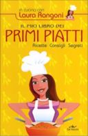 LAURA RANGONI: IL MIO LIBRO DEI PRIMI PIATTI