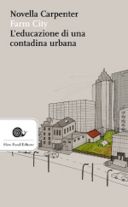 Slow Food e Dissapore regalano “Farm City” di Novella Carpenter