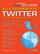 Tutto quello che avreste voluto sapere su Twitter...