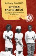 Vuoi aprire un ristorante? Prima leggi “Kitchen Confidential”