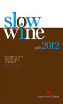 I Vini Slow di Slow Wine 2012: tutti i premiati