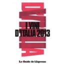 Vini d’Italia 2013 de L’Epresso | Le Eccellenze in anteprima assoluta