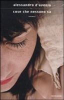 Il Venerdì del libro:"Cose che nessuno sa" di Alessandro D'Avenia