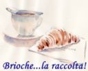 Una nuova raccolta : le brioche!