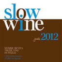 Slow Wine 2012 | Grandi Vini. Sicuri che non sia marmellata?