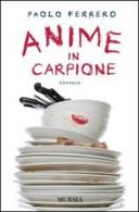 ‘Anime in Carpione’ di Paolo Ferrero: quando i ristoratori si divertono