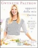 Appunti dalla mia cucina: le ricette di Gwyneth Paltrow