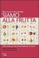 ‘Siamo alla frutta’: ricette per riportare la frutta in tavola