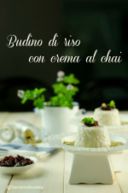 Budino di riso ai mirtilli con crema al chai – per l’MTChallenge N. 41