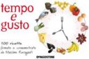 Tempo e Gusto: il nuovo libro di ricette del Gruppo Ethos (De Agostini)