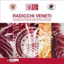 I Radicchi Veneti insieme nel primo consorzio italiano tra IGP