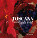 Toscana. Anima del vino (L'obbedienza alla terra)