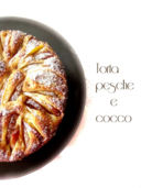 La Torta pesche e cocco