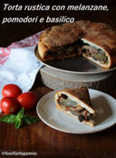 Torta rustica con melanzane, pomodori e basilico