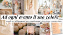 I colori degli eventi - promessa, laurea e tante altre festività