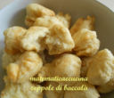 Zeppulelle ‘e baccalà- Zeppole di Baccalà- Frittelle di Baccalà