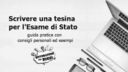 Come scrivere la tesina: GUIDA PRATICA