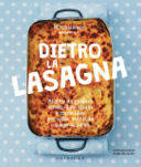 DIETRO LA LASAGNA, il nuovo libro dell'Mtc.