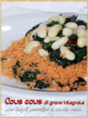 Cous cous di grano integrale con con fagioli cannellini e cavolo nero