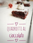 Quadrotti al cioccolato