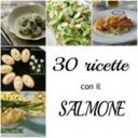 30 RICETTE CON IL SALMONE