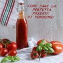 COME FARE LA  PERFETTA PASSATA DI POMODORO