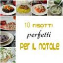 10 RISOTTI PERFETTI PER IL NATALE