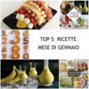 TOP 5 RICETTE MESE DI GENNAIO